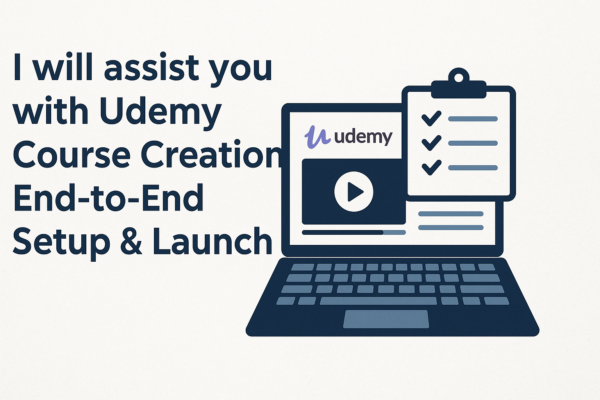 I will assist you with Udemy Course Creation End-to-End Setup & Launch